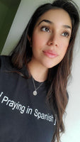 [ Praying in Spanish ] closed caption Tee